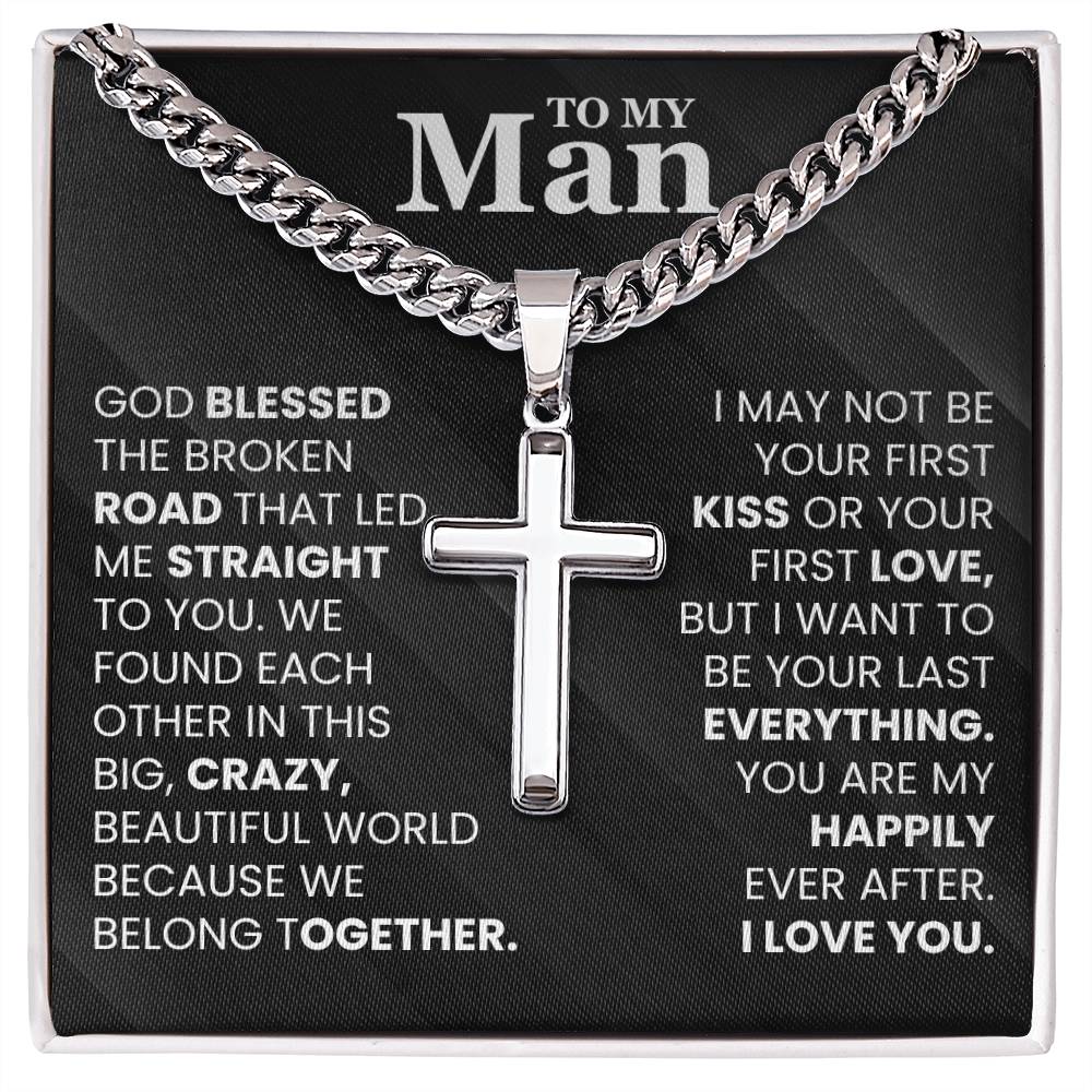 My Man Gift, "My Last Everything", Artisan Cross Necklace