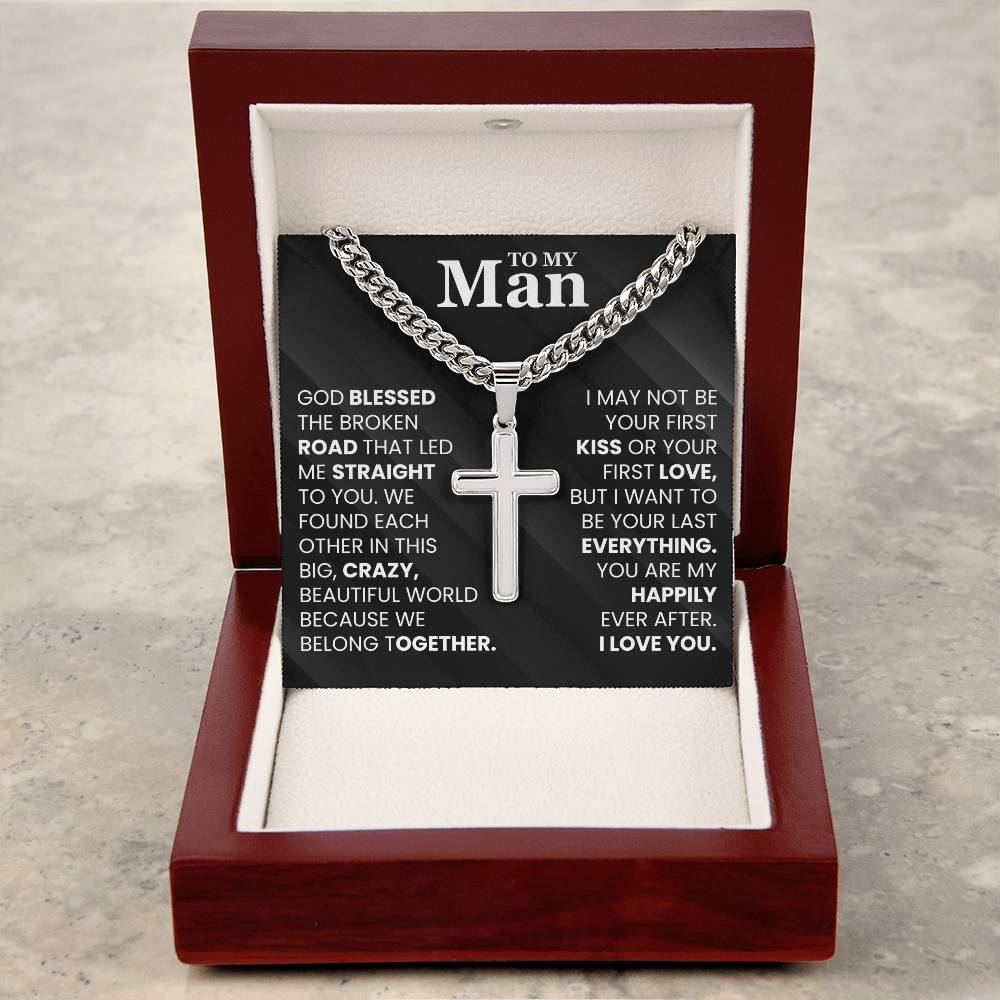 My Man Gift, "My Last Everything", Artisan Cross Necklace
