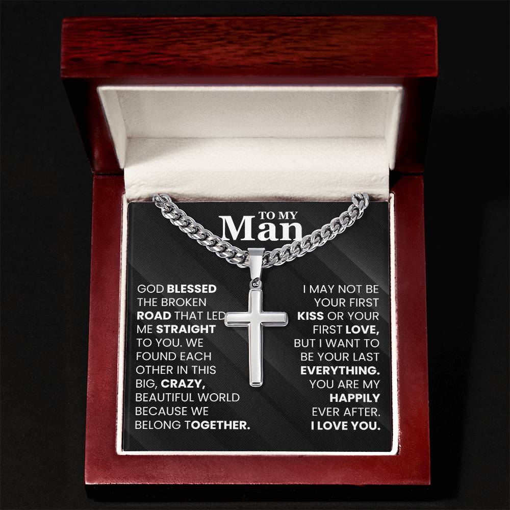 My Man Gift, "My Last Everything", Artisan Cross Necklace