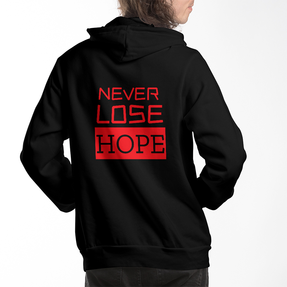 Hoodie: Never Lose Hope