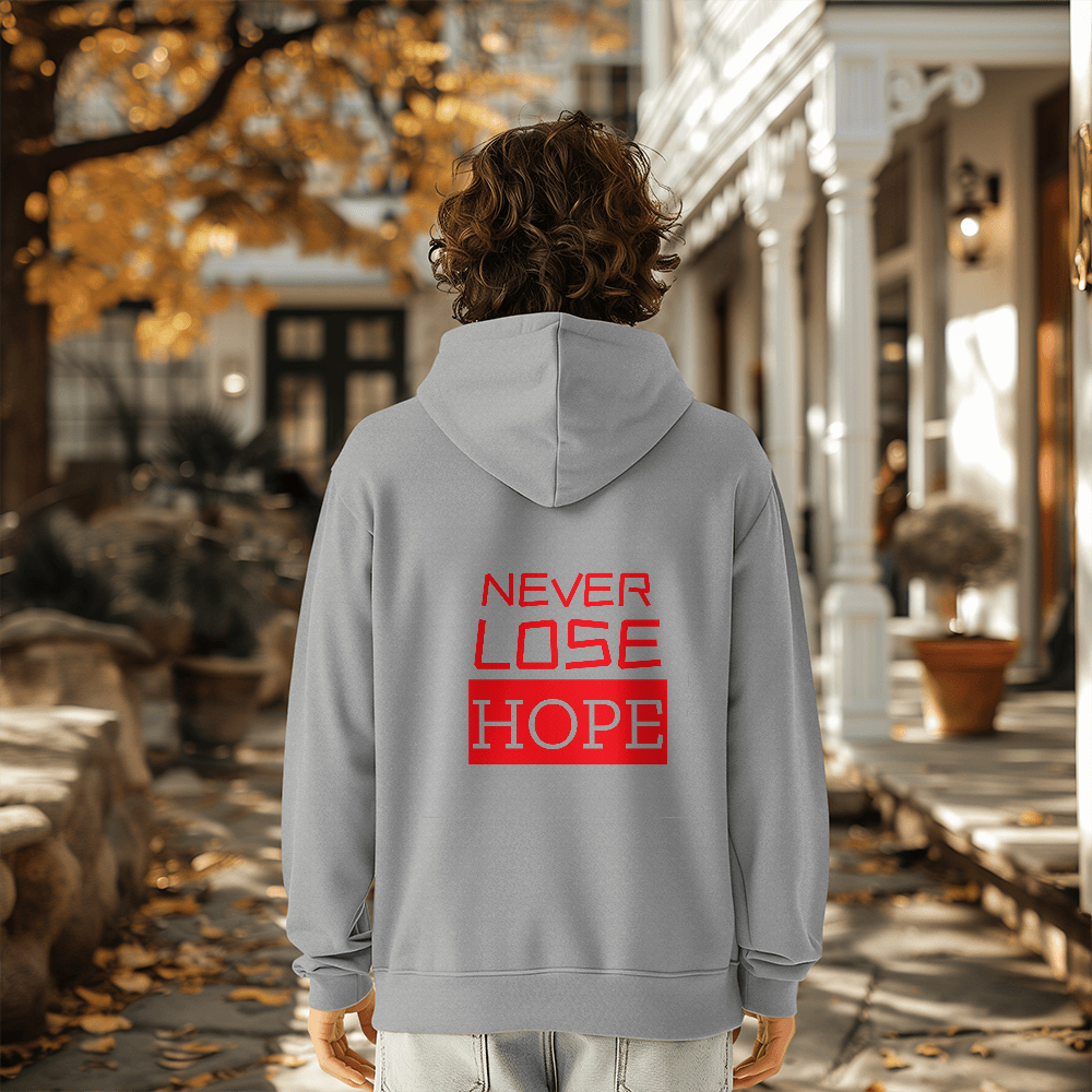 Hoodie: Never Lose Hope